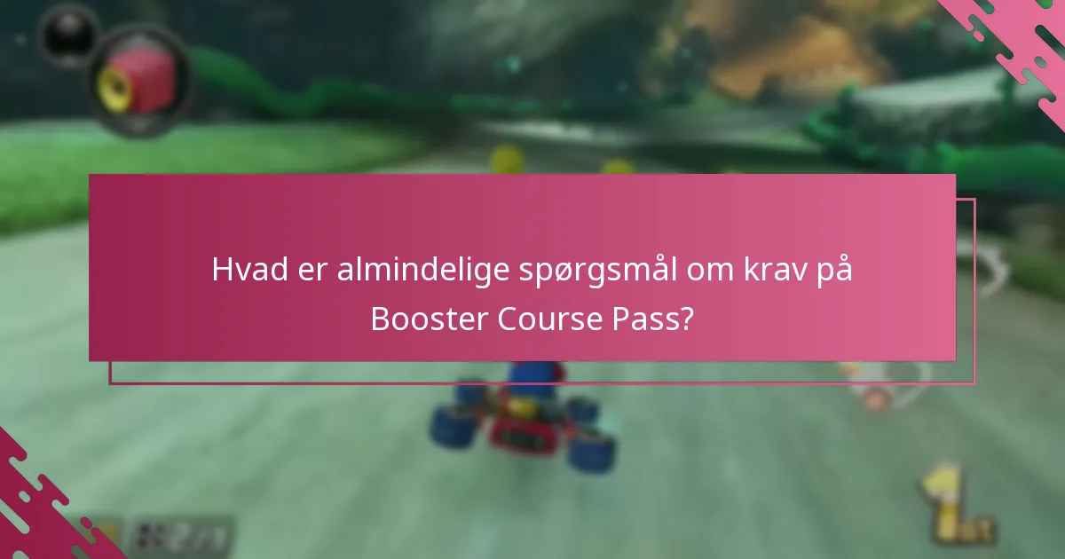 Hvordan gør jeg krav på Booster Course Pass efter forudbestilling?
