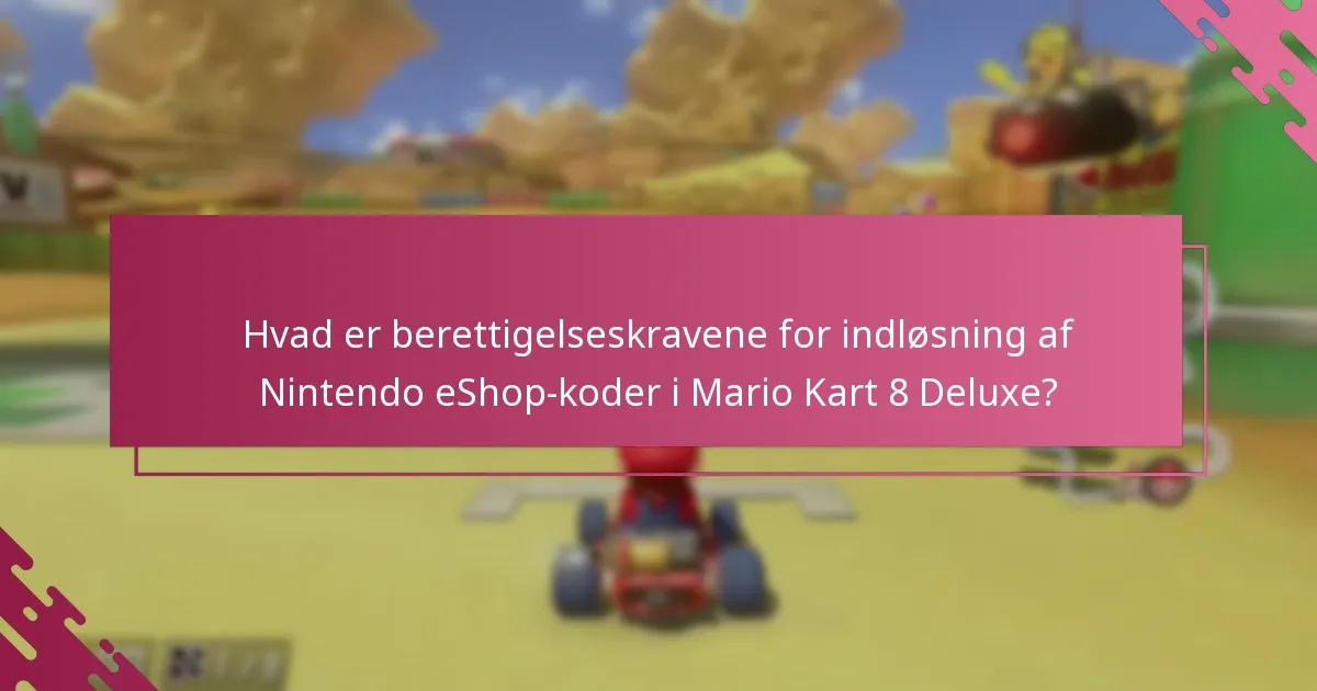 Hvilke aktuelle kampagner er tilgængelige for Mario Kart 8 Deluxe?