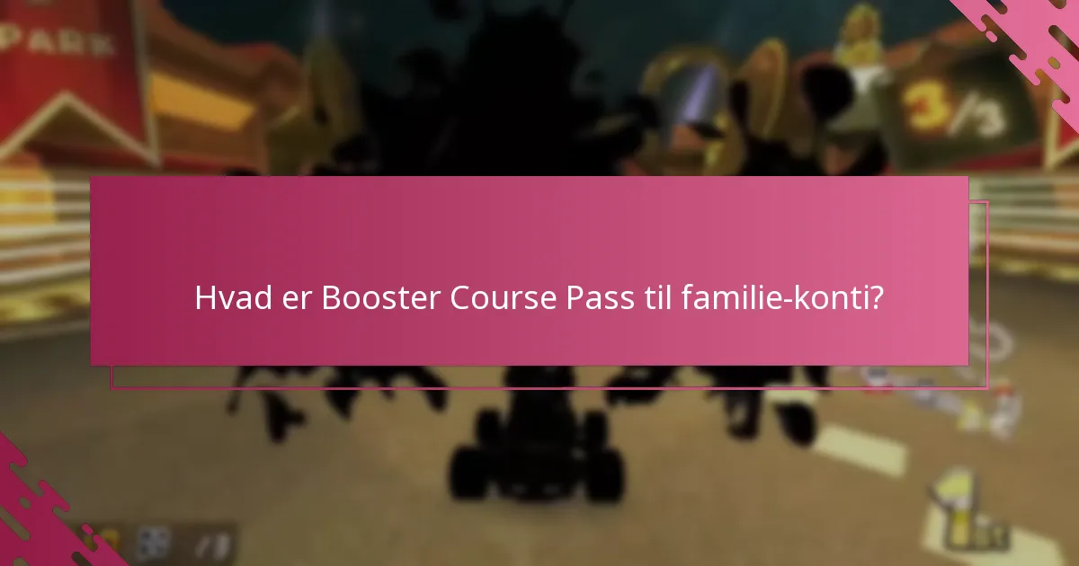 Hvordan kan familiemedlemmer dele Booster Course Pass?