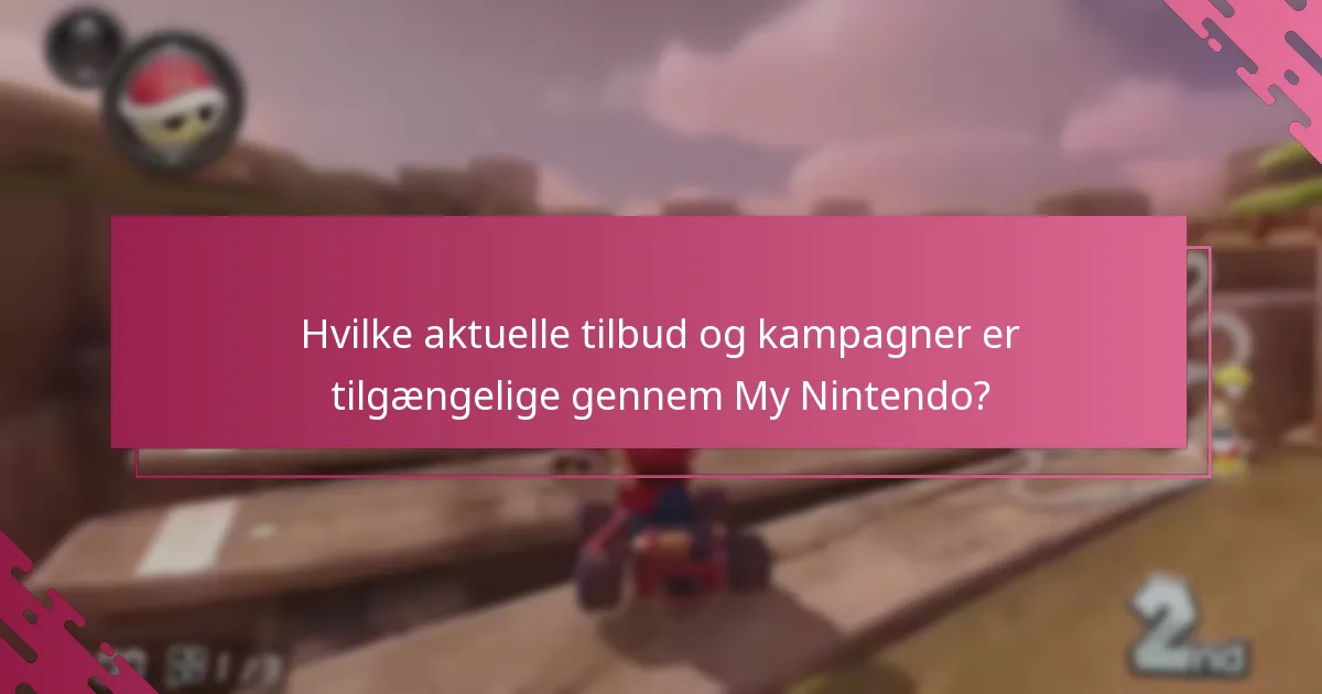 Hvilke aktuelle tilbud og kampagner er tilgængelige gennem My Nintendo?