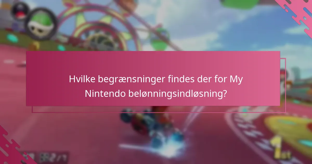Hvilke begrænsninger findes der for My Nintendo belønningsindløsning?