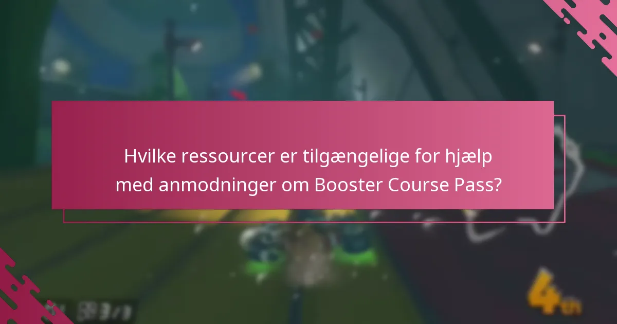Hvilke ressourcer er tilgængelige for hjælp med anmodninger om Booster Course Pass?