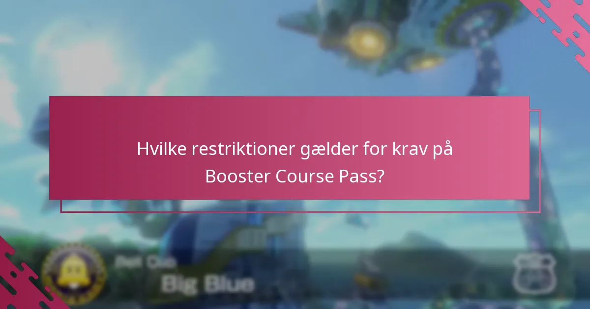 Hvilke restriktioner gælder for krav på Booster Course Pass?