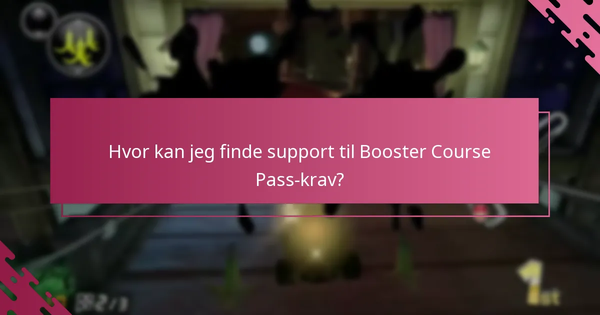 Hvilke opdateringer skal jeg være opmærksom på vedrørende Booster Course Pass-krav?